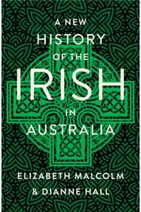 New History of the Irish in Australia