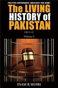 The Living History of Pakistan (2011-2013) - Volume I