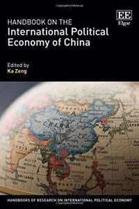 Handbook on the International Political Economy of China