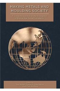 Making Metals and Moulding Society