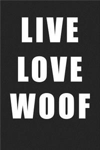 Live Love Woof