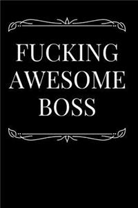 Fucking Awesome Boss