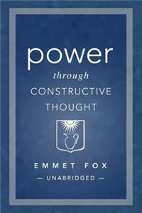 Power Through Constructive Thought: (unabridged)