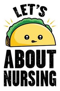 Lets Taco about Nursing