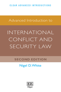 Advanced Introduction to International Conflict and Security Law