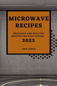 Microwave Recipes 2022