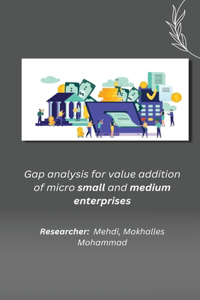 Gap analysis for value addition of micro small and medium enterprises