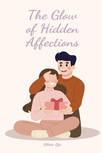 The Glow of Hidden Affections