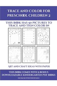 Art and Craft ideas with Paper (Trace and Color for preschool children 2)