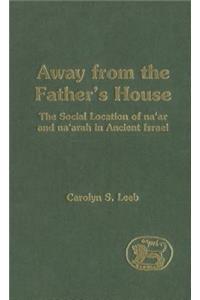 Away from the Father's House