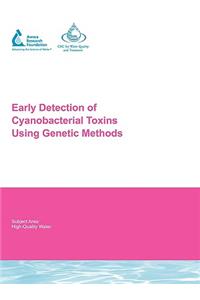 Early Detection of Cyanobacterial Toxins Using Genetic Methods