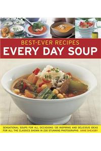 Best-Ever Recipes: Every Day Soup