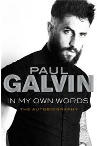 Paul Galvin: In My Own Words: My Autobiography