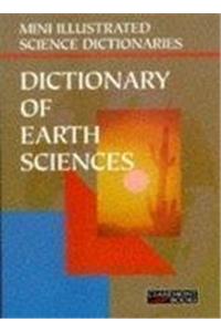 Bloomsbury Illustrated Dictionary of Earth Sciences (Bloomsbury illustrated dictionaries)