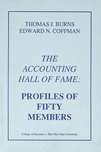 91 Profiles of Fifty Members: Accounting Hall of Fame