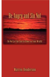 Be Angry and Sin Not
