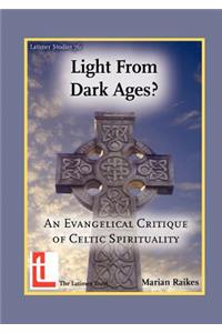 Light from Dark Ages? An Evangelical Critique of Celtic Spirituality