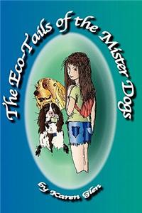 The Eco-tails of the Mister Dogs