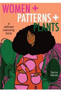 Women + Patterns + Plants