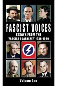 Fascist Voices: Essays from the 'fascist Quarterly' 1936-1940 - Vol 1