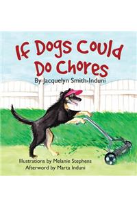 If Dogs Could Do Chores