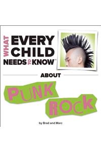 What Every Child Needs to Know about Punk Rock