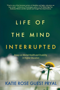 Life of the Mind Interrupted