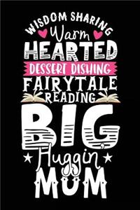 Wisdom Sharing Warm Hearted Dessert Dishing Fairytale Reading Big Huggin Mom