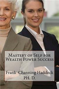 Mastery of Self for Wealth Power Success