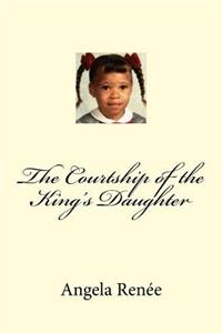 Courtship of the King's Daughter