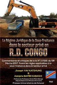 Le Regime Juridique de la Sous-Traitance dans le secteur prive en R.D. Congo