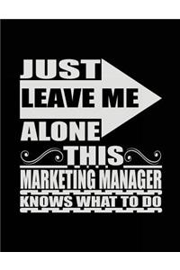 Just Leave Me Alone This Marketing Manager Knows What To Do