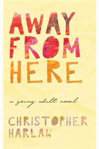 Away From Here