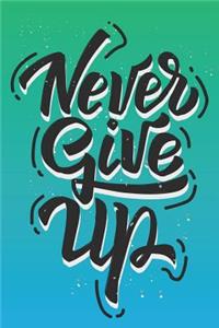 Never Give Up