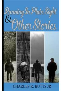 Running In Plain Sight And Other Stories