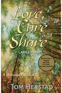 Love, Care and Share (LARGE PRINT Edition)