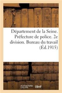 Département de la Seine. Préfecture de Police. 2e Division. Bureau Du Travail (Éd.1915)