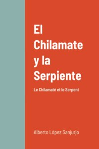 Chilamate y la Serpiente