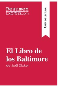 Libro de los Baltimore de Joël Dicker (Guía de lectura)