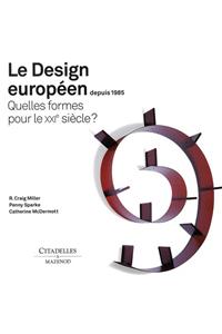 Le Design Europeen: Depuis 1985