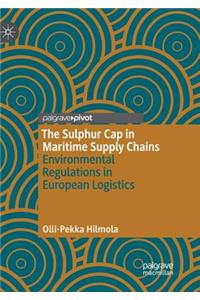 Sulphur Cap in Maritime Supply Chains