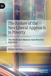 Failure of the Neo-Liberal Approach to Poverty
