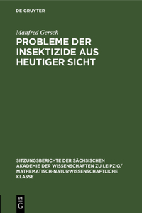 Probleme Der Insektizide Aus Heutiger Sicht