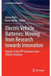 Electric Vehicle Batteries: Moving from Research towards Innovation