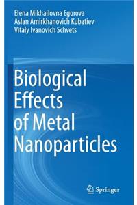 Biological Effects of Metal Nanoparticles