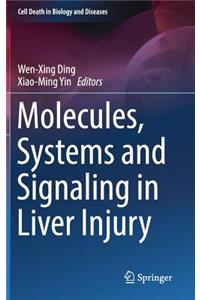 Molecules, Systems and Signaling in Liver Injury