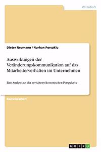 Auswirkungen der Veränderungskommunikation auf das Mitarbeiterverhalten im Unternehmen