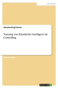 Nutzung von Künstlicher Intelligenz im Controlling