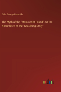 Myth of the "Manuscript Found". Or the Absurdities of the "Spaulding Story"