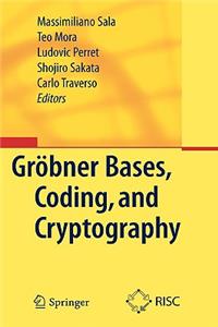 Gröbner Bases, Coding, and Cryptography